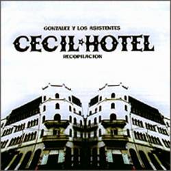 González Y Los Asistentes : Cecil Hotel